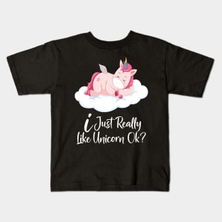 I Just really like Unicorn ok ? Kids T-Shirt